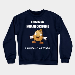 I am really a potato Crewneck Sweatshirt